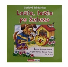 Ľudové hádanky - Lezie, lezie po železe