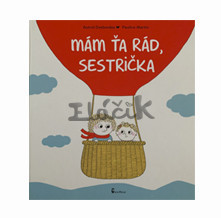 Mám Ťa rád, sestrička